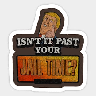 Jail Time ? 26 Sticker